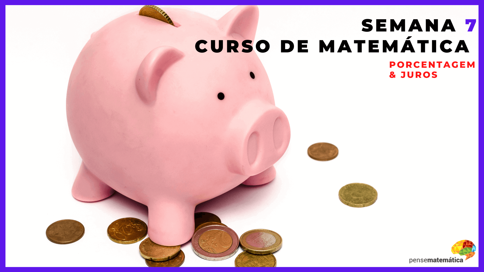 Curso Enem Matemática – Porcentagem e Juros – Aula 7/28