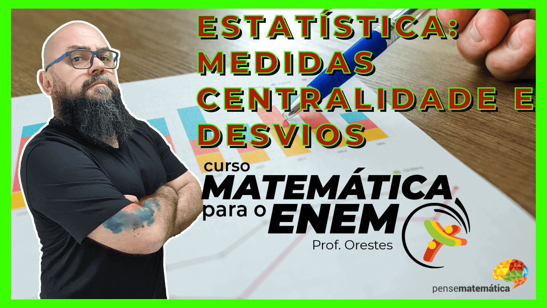 Curso de Matemática Enem – Estatística: Medidas de Centralidade e Desvios – Aula 13/28